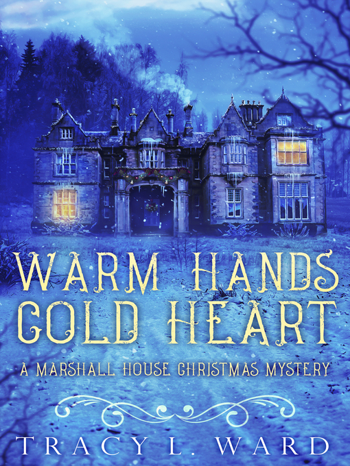 Title details for Warm Hands Cold Heart by Tracy L. Ward - Available